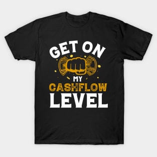 Get On My Cashflow Level T-Shirt